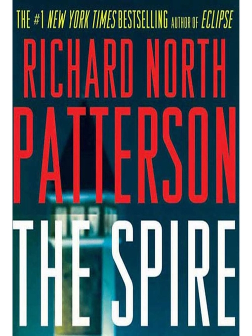Title details for The Spire by Richard North Patterson - Wait list